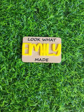 Load image into Gallery viewer, Personalized &quot;Look What I Made&quot; Engraved Magnet with Raised Acrylic Name
